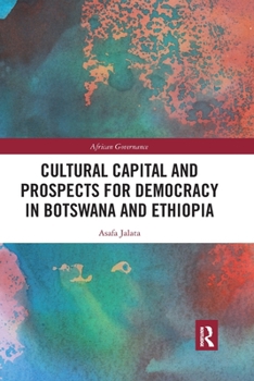 Paperback Cultural Capital and Prospects for Democracy in Botswana and Ethiopia Book