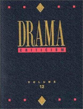 Hardcover Drama Criticism: Excerpts from Criticism of the Most Significant and Widely Studied Dramatic Works Book