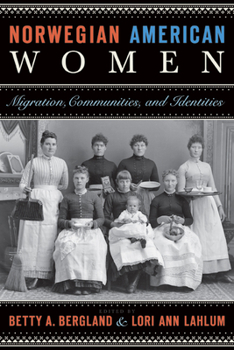 Paperback Norwegian American Women: Migration, Communities, and Identities Book