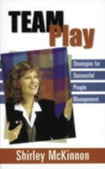Paperback Team Play: Strategies for Successful People Management Book
