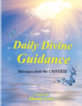 Paperback Daily Divine Guidance: Messages from the UNIVERSE Book
