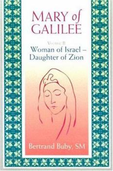 Paperback Mary of Galilee: Woman of Israel Daughter of Zion, Volume 2 Book