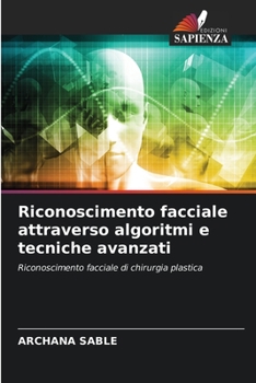 Paperback Riconoscimento facciale attraverso algoritmi e tecniche avanzati [Italian] Book