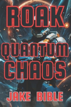 Roak: Quantum Chaos