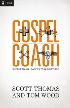Paperback Gospel Coach: Shepherding Leaders to Glorify God Book
