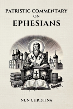 Paperback Patristic Commentary on Ephesians Book