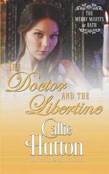 The Doctor and the Libertine - Book #5 of the Merry Misfits of Bath