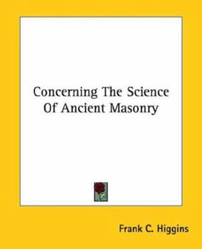 Paperback Concerning The Science Of Ancient Masonry Book