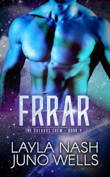 Frrar - Book #4 of the Galaxos Crew