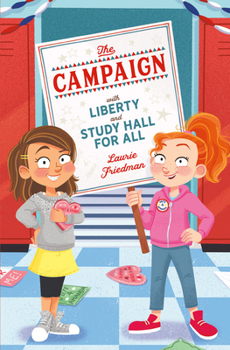 Hardcover The Campaign: With Liberty and Study Hall for All Book