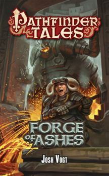 Pathfinder Tales: Forge of Ashes - Book  of the Pathfinder Tales
