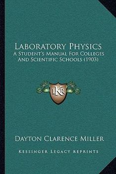 Paperback Laboratory Physics: A Student's Manual for Colleges and Scientific Schools (1903) Book