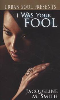 Mass Market Paperback I Was Your Fool (Urban Soul Presents) Book