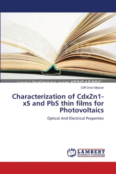Paperback Characterization of CdxZn1-xS and PbS thin films for Photovoltaics Book