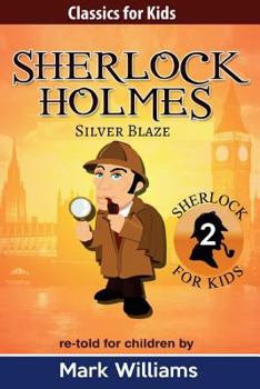 Paperback Sherlock Holmes re-told for children: Silver Blaze: American-English Edition Book
