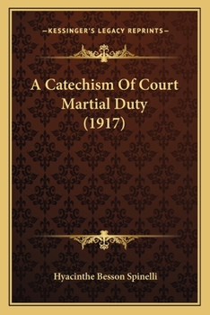Paperback A Catechism Of Court Martial Duty (1917) Book