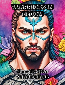 Paperback Warriors in Bloom: Floral Battles Coloring Book