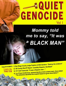 Paperback Quiet Genocide: My Mommy Told Me to Say It Was a Black Man (Volumn) Book