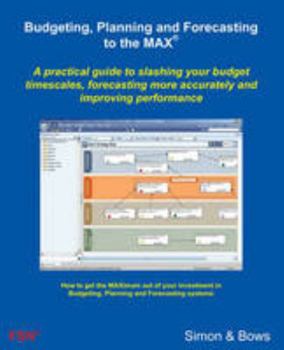 Paperback Budgeting, Planning and Forecasting to the MAX Book