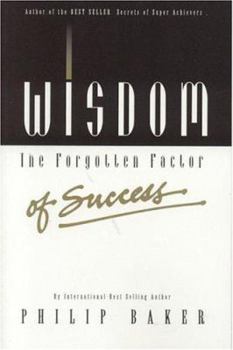 Paperback Wisdom, the Forgotten Factor of Success Book