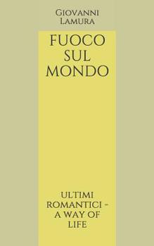Paperback Fuoco sul mondo [Italian] Book