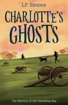 Paperback Charlotte's Ghosts: The Mystery of the Vanishing Boy Book