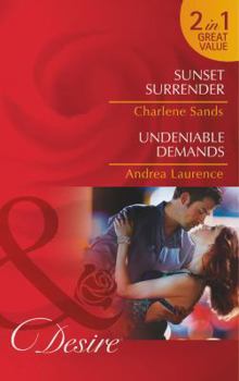 Sunset Surrender / Undeniable Demands