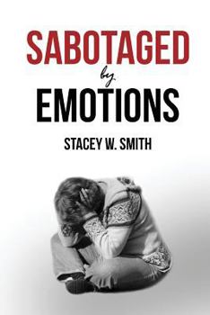 Paperback Sabotaged by Emotions: Revised Edition Book