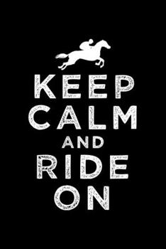 Paperback Keep Calm and Ride on: Dot Grid Journal, Diary, Notebook, 6x9 inches with 120 Pages. Book