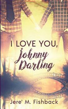 Paperback I Love You, Johnny Darling Book