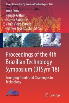 Paperback Proceedings of the 4th Brazilian Technology Symposium (Btsym'18): Emerging Trends and Challenges in Technology Book
