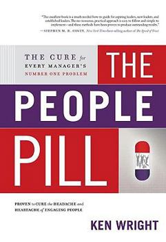 Hardcover The People Pill: The Cure for Every Manager's Number One Problem Book