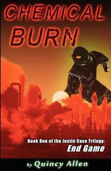 Chemical Burn: Book 1 of the Endgame Trilogy - Book #1 of the Endgame Trilogy