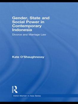 Paperback Gender, State and Social Power in Contemporary Indonesia: Divorce and Marriage Law Book