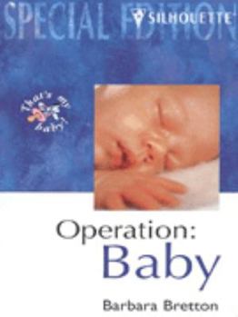 Operation: Baby (Wilde, #2) (Harlequin American Romance, #689) - Book #2 of the Wilde