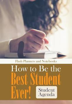 Paperback How to Be the Best Student Ever! Student Agenda Book