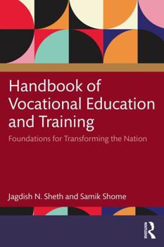 Hardcover Handbook of Vocational Education and Training: Foundations for Transforming the Nation Book