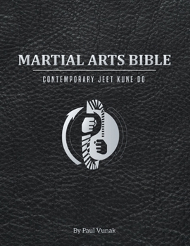 Paperback Martial Arts Bible: Contemporary Jeet Kune Do Book