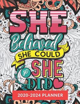 Paperback She Believed She Could So She Did: 2020-2024 Five Year Coloring Planner for Girls, 60 Months Planner, Calendar and Coloring Book for Adults Book