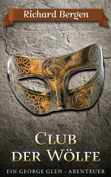 Club der Wölfe: Abenteuerroman (George Glen) (German Edition)