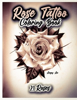 Paperback Rose Tattoo Coloring Book 21 Roses Book