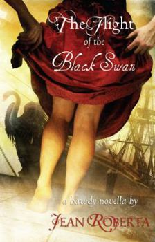Paperback The Flight of the Black Swan: A Bawdy Novella Book