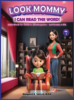 Look Mommy, I Can Read This Word! (VOL. 3)