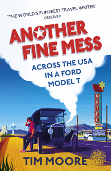 Paperback Another Fine Mess: Across the USA in a Ford Model T Book
