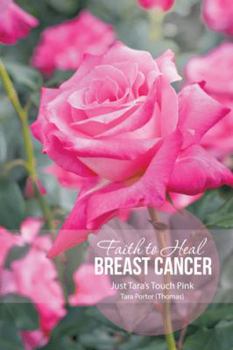 Paperback Faith to Heal Breast Cancer Book