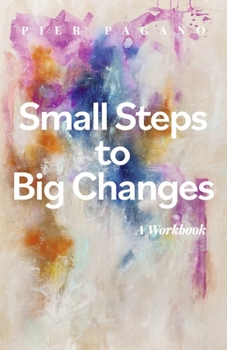 Paperback Small Steps to Big Changes: A Workbook Volume 2 Book