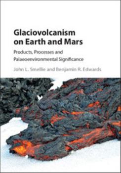 Hardcover Glaciovolcanism on Earth and Mars Book