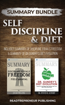 Paperback Summary Bundle: Self Discipline & Diet - Readtrepreneur Publishing: Includes Summary of Discipline Equals Freedom & Summary of Dr Gund Book