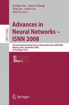Paperback Advances in Neural Networks - ISNN 2008: 5th International Symposium on Neural Networks, ISNN 2008, Beijing, China, September 24-28, 2008, Proceedings Book