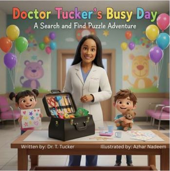 Doctor Tucker's Busy Day: A Search and Find Puzzle Adventure
